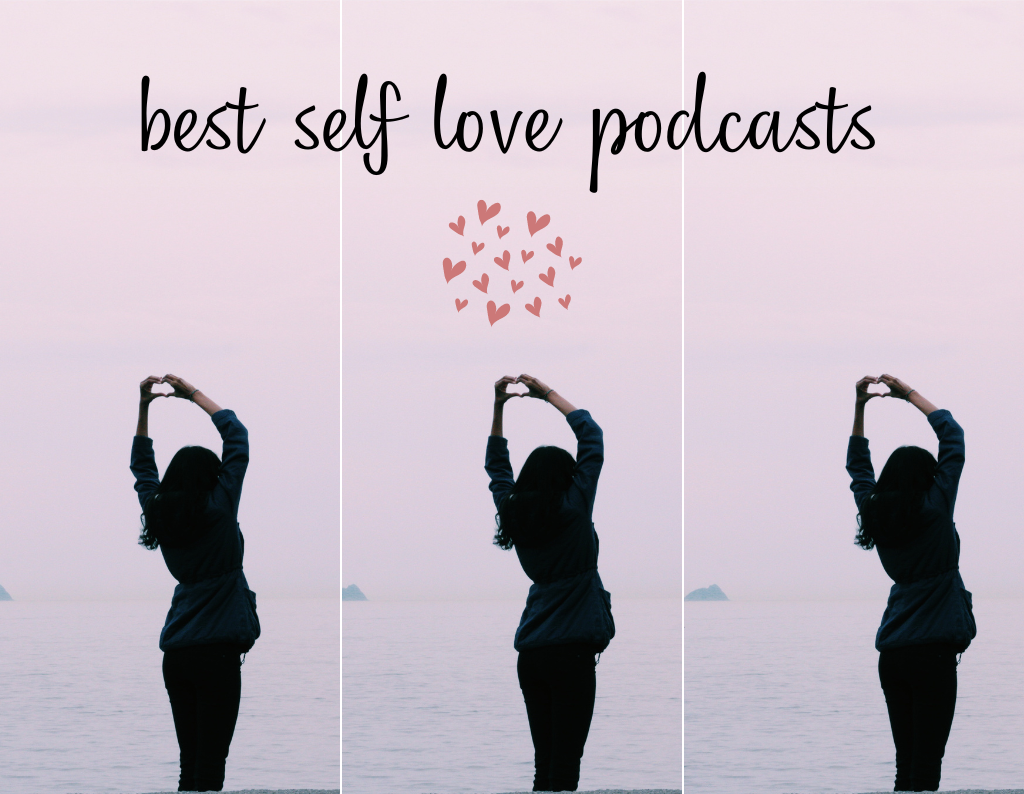 best self love podcasts